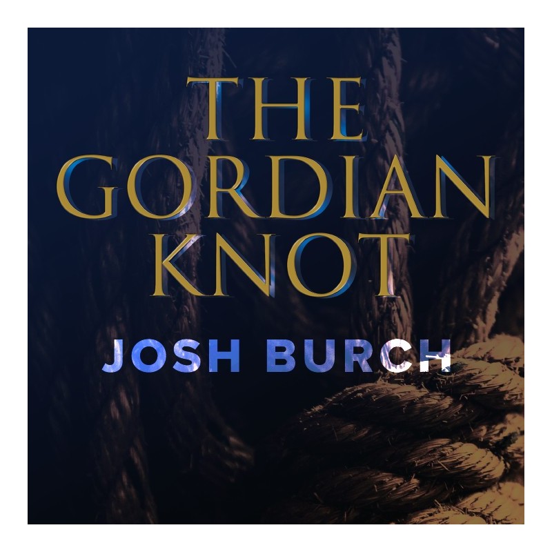 Gordian Knot (Josh Burch) en français - Téléchargement immédiat