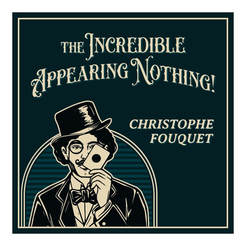 The Incredible appearing nothing (Christophe Fouquet) En français