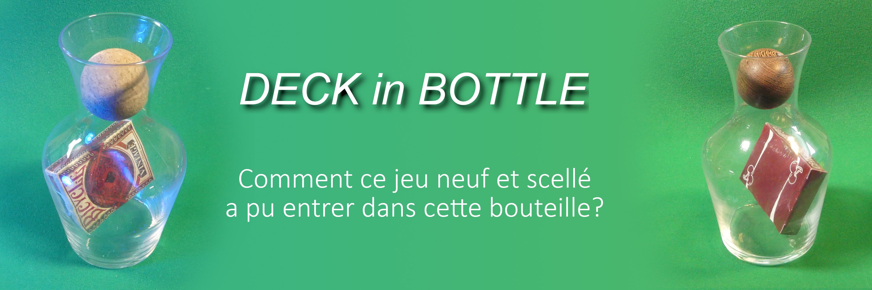Deck in a bottle